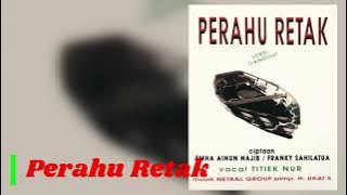 001. Titiek Nur - Perahu Retak