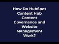 How Do HubSpot Content Hub Content Governance and Website Management Work?