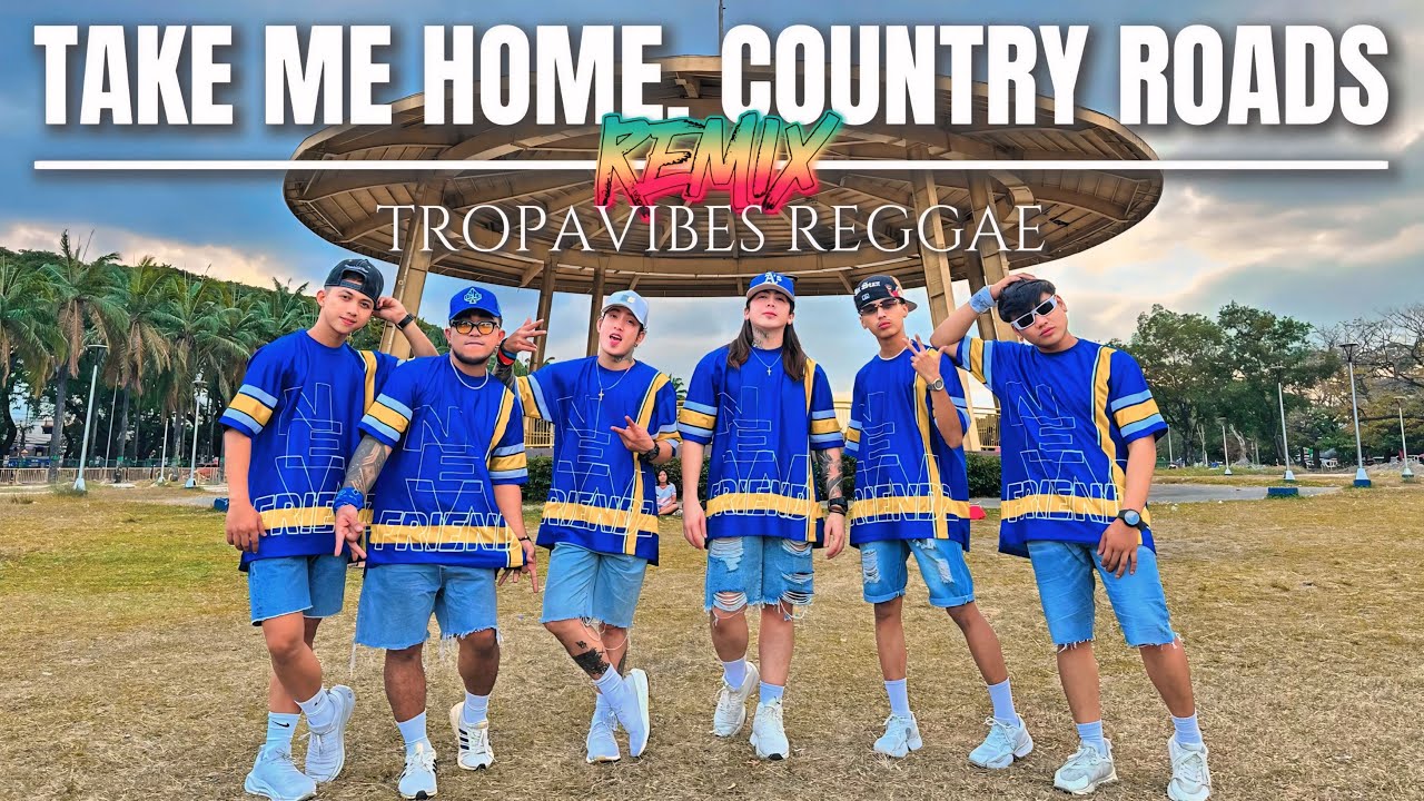 TAKE ME HOME, COUNTRY ROADS ( DJROMAR ) -  Tropavibes Reggae | Dance fitness | Cumbia | NEWFRIENDZ