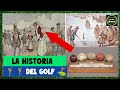 ⛳ La Historia del Golf ⛳¿Quién invento el golf?🏌️Origen del Golf ⛳🏌️