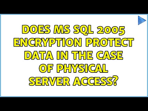 Does MS SQL 2005 encryption protect data in the case of physical server access?