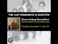 "The Last Romanovs and Rasputin" with Simon Sebag Montefiore