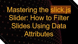 Celebrity Mastering the slick.js Slider: How to Filter Slides Using Data Attributes Net Worth