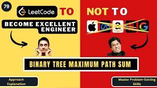Binary Tree Maximum Path Sum | Approach Explanation | Leetcode 124 | Progression90