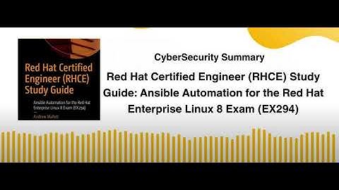 Red Hat Certified Engineer (RHCE) Study Guide: Ansible Automation for the Red Hat Enterprise Linux 8