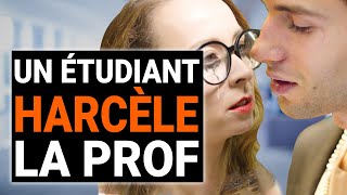 Un ÉTUDIANT pourri gâté HARCÈNE LA PROF | @DramatizeMe France