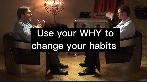 Creating good habits with your WHY.