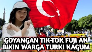 VIRAL GOYANGAN CANDU TIKTOK FUJI AN MENGGUNCANG WARGA ISTANBUL TURKEY