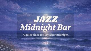 Smooth Late Night Jazz 深夜放鬆爵士｜JAZZ Midnight Bar