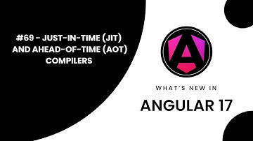 Learn Angular 17 in Arabic | #69 Master Angular: Just-in-time (JIT) and Ahead-of-Time (AOT) Compiler