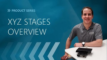 XYZ Stages Overview