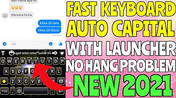 New fast Keyboard Auto capital With Mobile Launcher Never Hanging problem New 2021 By Indian tricker