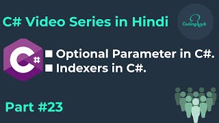 C# Tutorial for beginner Part 23 | Optional Parameter in Csharp | Indexers In Csharp | in Hindi. Wealth