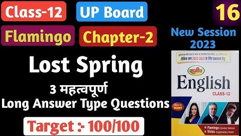Lost Spring Long Answer Type Questions Class 12 UP Board Chapter-2 Flamingo Prose,english class 12
