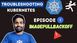 Day-1 | Kubernetes Troubleshooting | ImagePullBackOff - How to use Private Images in Kubernetes