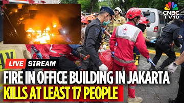 BREAKING | Indonesia LIVE: A Fire In An Office Building In Jakarta Kills At Least 17 People | N18G