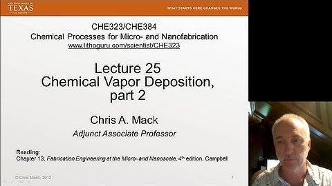 Lecture 25 (CHE 323) CVD, part 2
