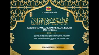 MAJLIS KHATAM AL-QURAN PERDANA TAHUN 6 SESI 2025/2026