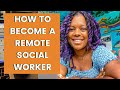How to become a remote social worker   tips for aspiring social worker to work virtually