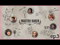 Masterbaker season 3 episode 3 ft nihachu and johnnieguilbert