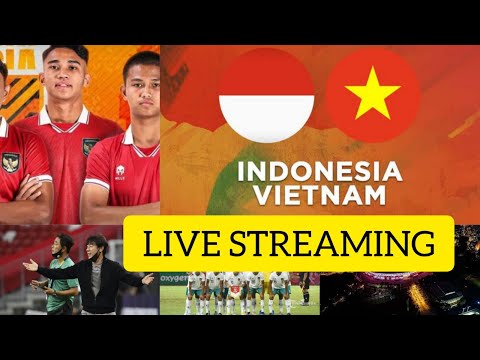 LINK LIVE STREAMING INDONESIA VS VIETNAM DI KUALIFIKASI PIALA ASIA U-20