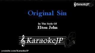 Vignette de la vidéo "Original Sin (Karaoke) - Elton John"