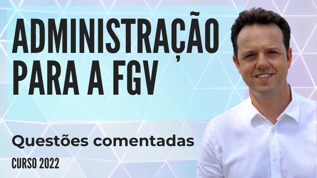 Administração Pública com questões FGV - Prof. Rodrigo Rennó