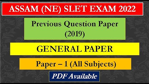 ASSAM (NE) SLET 2019 GENERAL PAPER (For All Subjects) || ASSAM SLET 2022 PREPARATION ||