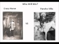 Deadliest Warrior Crazy Horse vs Pancho Villa Prediction