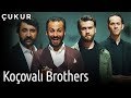 Çukur | Koçovalı Brothers