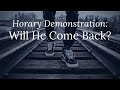 Horary Demonstration: Will He Come Back?