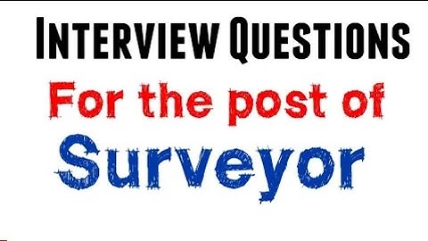 Top 10 Surveying Interview Questions | Civil engineering Interview Questions with Answers |