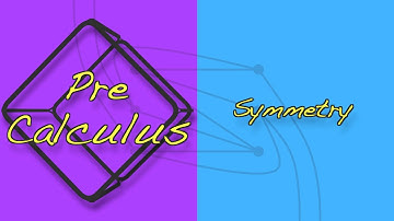 Precalculus 006 | Symmetry