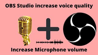 How to increase volume obs studio ...