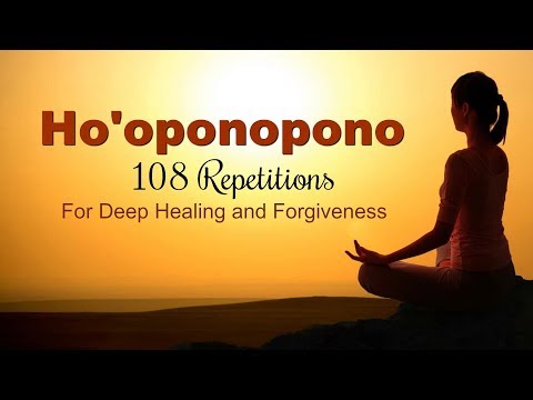 HO&rsquo;OPONOPONO MANTRA - 108 Repetitions for Deep Healing