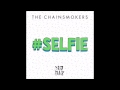 The Chainsmokers SELFIE 