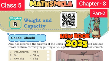 Class 5 Maths Chapter 8/Weight and Capacity/NCERT New Book 2025/Maths Mela Complete Solution Part -2