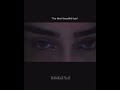 The most beautiful eyes