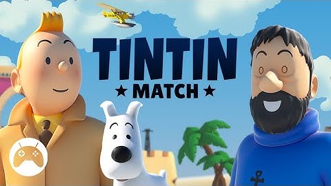 Tintin Match Gameplay (Android / iOS)