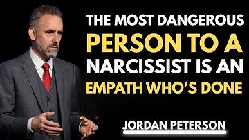 The Most Dangerous Person to a Narcissist Is an Empath Who’s Done Motivation Speech Jordan Peterson