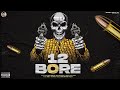 12 bore rouble malhi ft   gavy dhaliwal  jas dhaliwal   official audio  music  smg  new rap