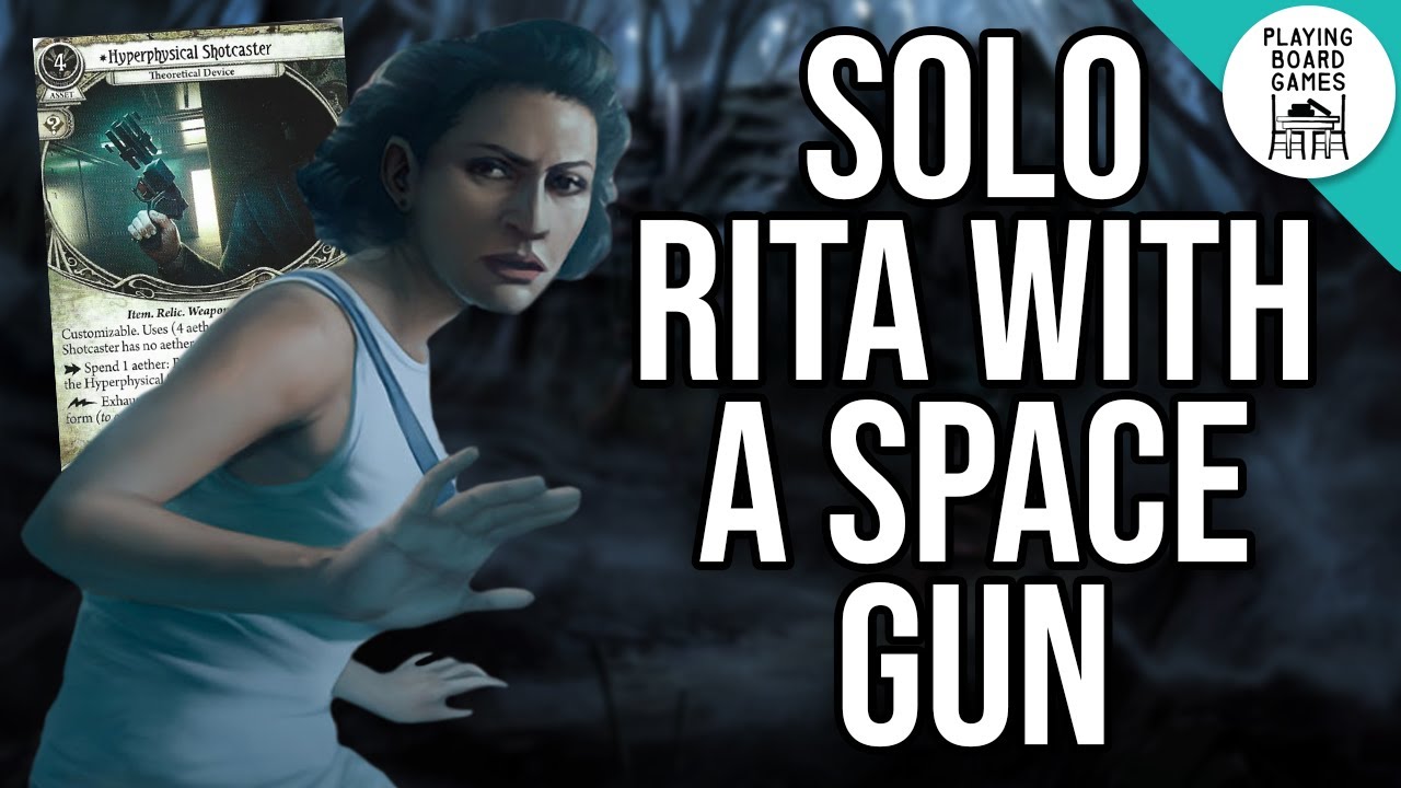 I try playing solo again with Rita and her magic space gun | ARKHAM ...
