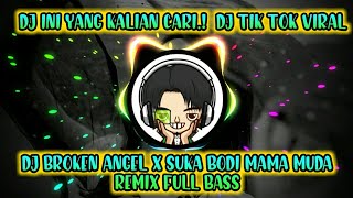 Download Lagu DJ BROKEN ANGEL X SUKA BODI MAMA MUDA REMIX FULL BASS