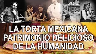 The Mexican Torta - a delicious heritage of humanity