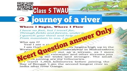 Journey of a river/Class 5 TWAU(evs)/Only ncert Question answer/ All Question of the chapter 