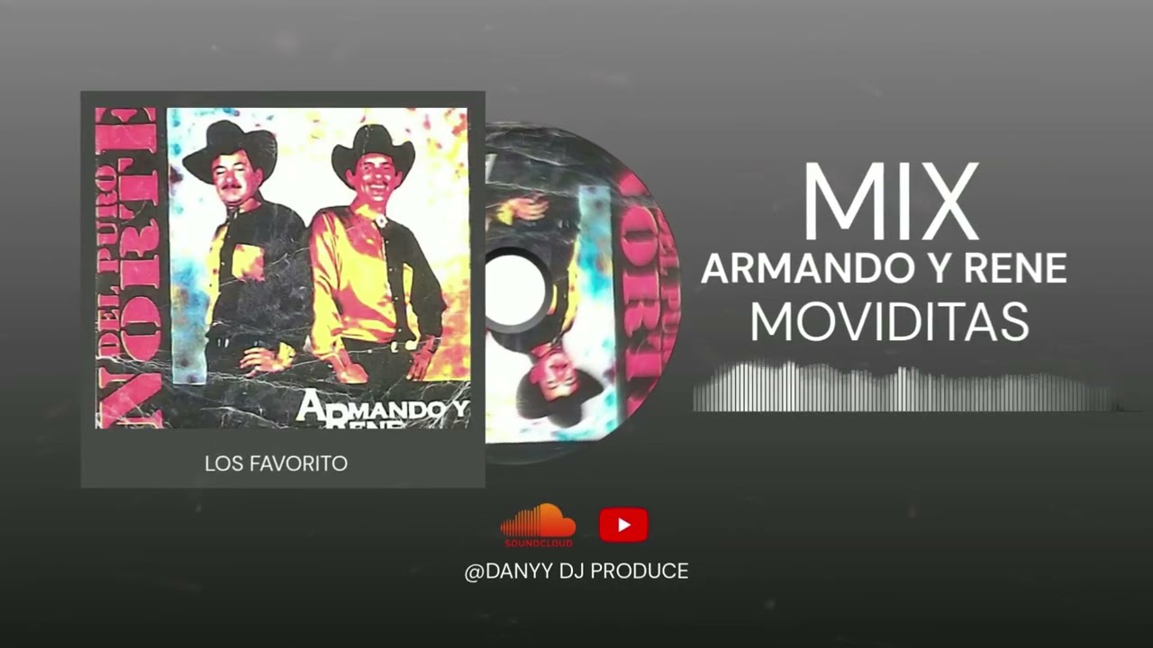 MIX ARMANDO Y RENE MOVIDITAS @DanyyDjProduce