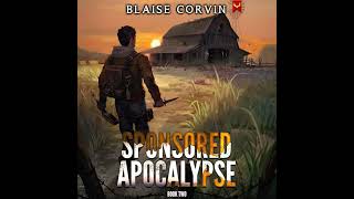 Sponsored Apocalypse 2: A LitRPG Adventure by Blaise Corvin | Full Audiobook