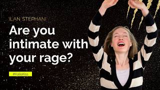 Are you intimate with your rage?