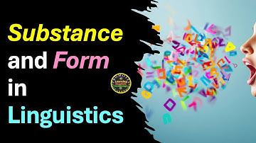 (Lecture-6), Substance and Form in Linguistics, Graphic and Vocal Symbols, Matter and Form