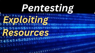 Mastering Pentesting: Exploiting Resources Like a Pro